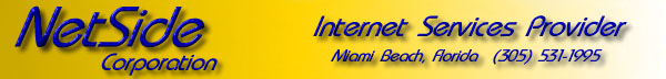 NetSide Corporation - Internet Services Provider, Miami Beach, Florida, 305-531-1995